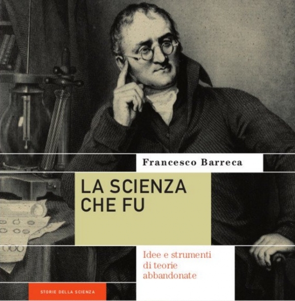 &#039;La scienza che fu&#039;, in uscita il libro di Francesco Barreca